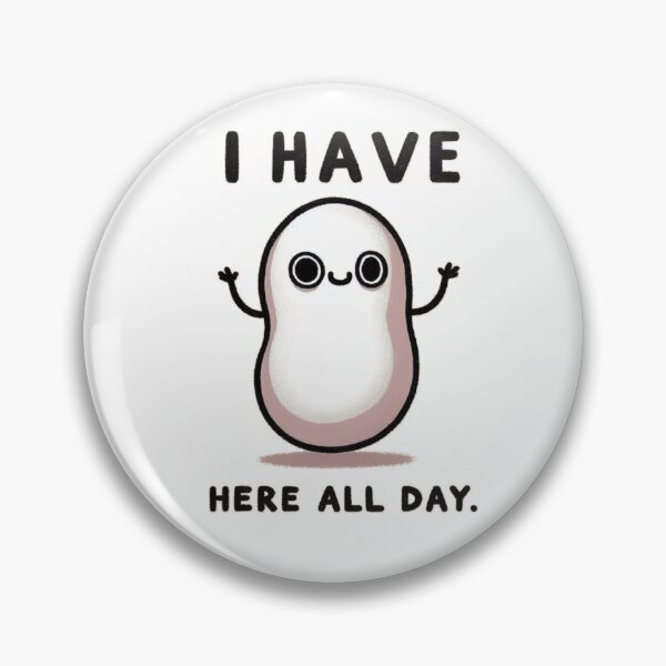 Item preview,  I Have Bean Here All Day — Funny Kawaii Pun designed and sold by denip.