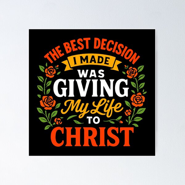 Item preview, The Best Decision I Made Was Giving My Life To Christ designed and sold by plushism.
