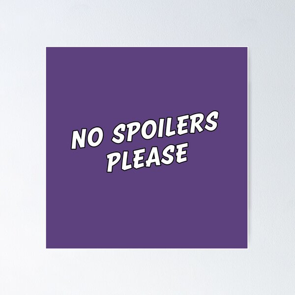 Item preview, No Spoilers Please designed and sold by Owcomm.