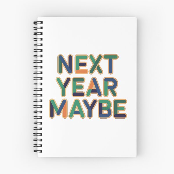 Item preview, Next Year Maybe Fun Colorful Lettering Quote designed and sold by Owcomm.