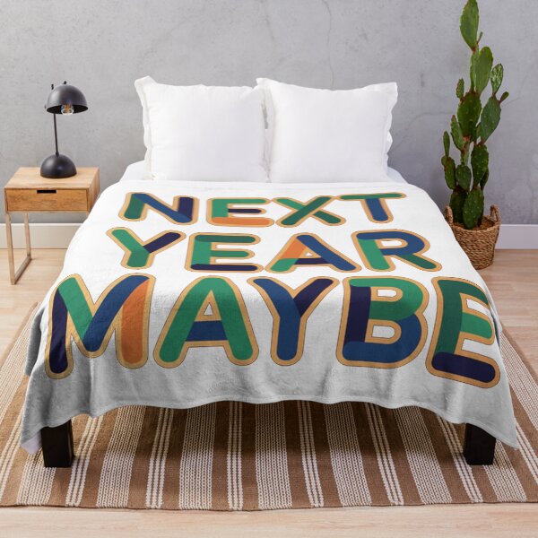 Item preview, Next Year Maybe Fun Colorful Lettering Quote designed and sold by Owcomm.
