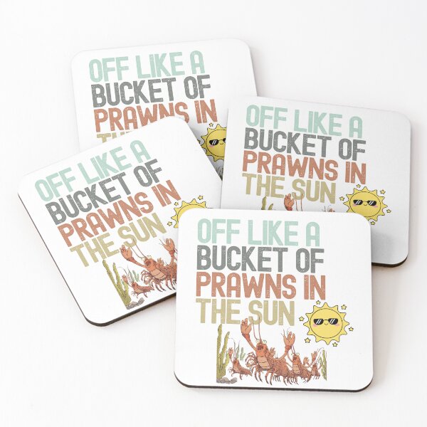 Item preview, Off Like a Bucket of Prawns in the Sun. AUSTRALIAN designed and sold by BandGTees.