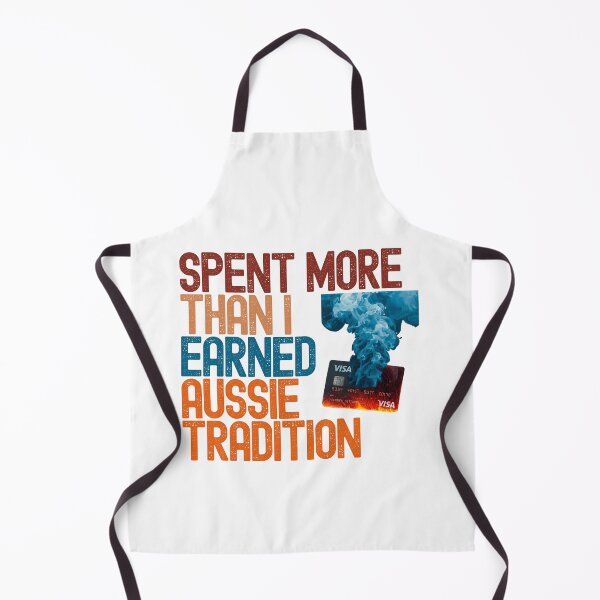 Item preview, Spent More Than I Earned — Aussie Tradition. AUSTRALIAN designed and sold by BandGTees.