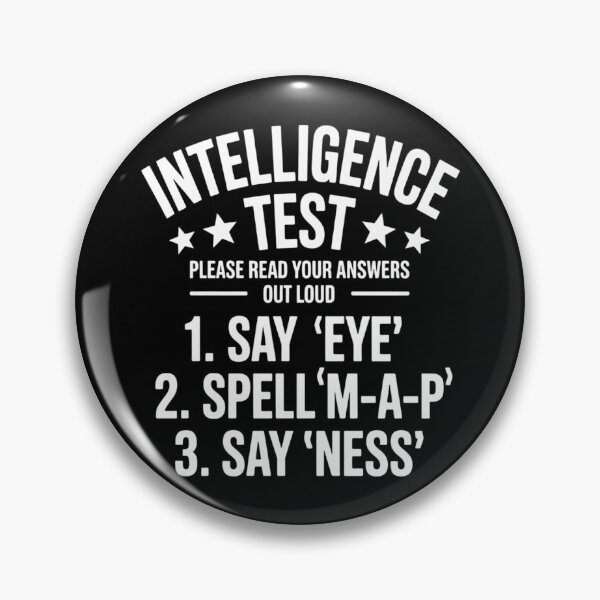 Item preview, Intelligence Test Humor Funny Sarcasm designed and sold by sterabamineh.