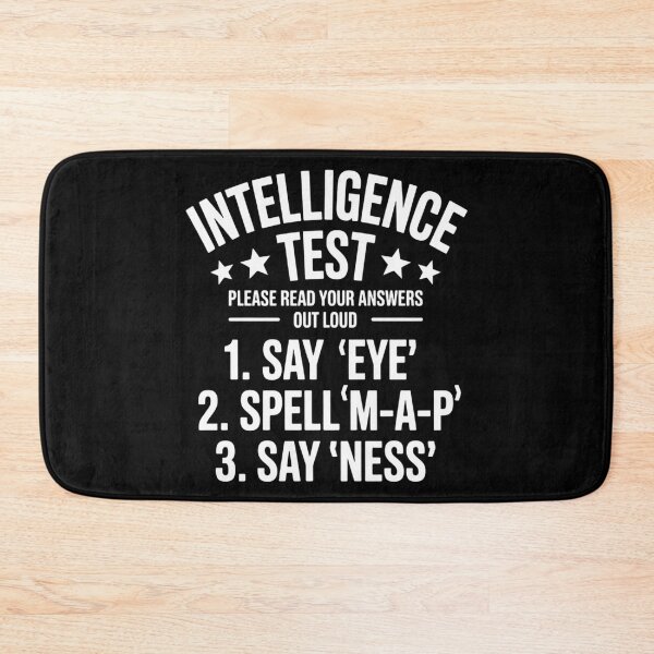 Item preview, Intelligence Test Humor Funny Sarcasm designed and sold by sterabamineh.