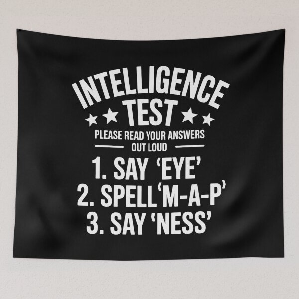 Item preview, Intelligence Test Humor Funny Sarcasm designed and sold by sterabamineh.