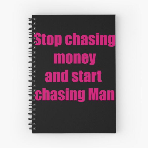 Item preview, Stop Chasing Money and Start Chasing Ma designed and sold by Saint Arts Studio.