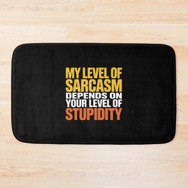 Item preview, Sarcasm Sayings Humor designed and sold by KarstenNoanra.