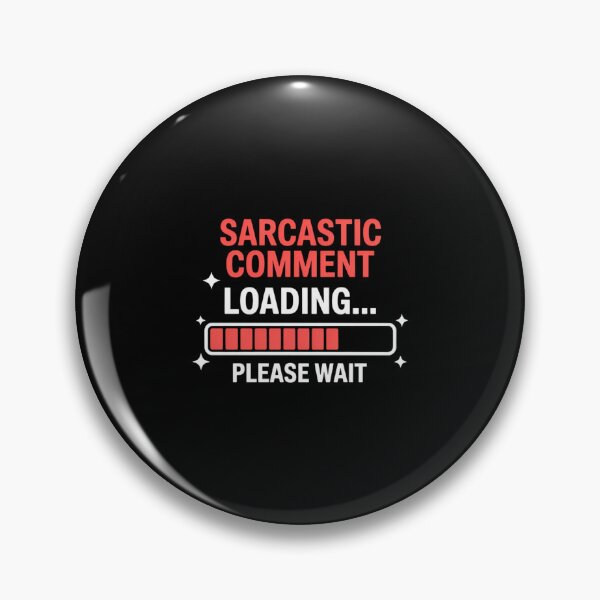 Item preview, Sarcastic Comment Funny Joke designed and sold by KarstenNoanra.