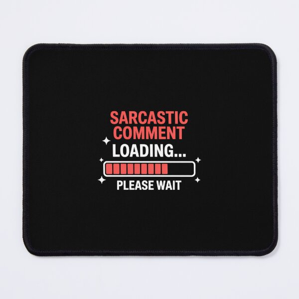 Item preview, Sarcastic Comment Funny Joke designed and sold by KarstenNoanra.