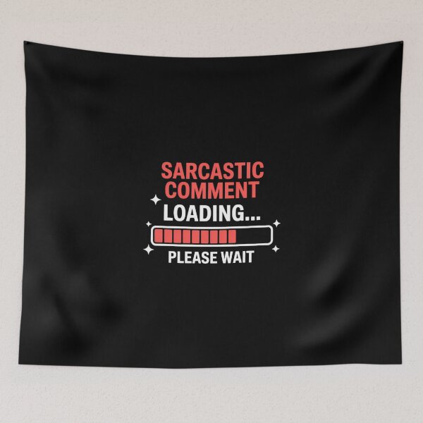 Item preview, Sarcastic Comment Funny Joke designed and sold by KarstenNoanra.