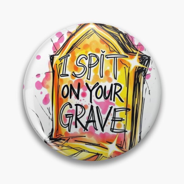Item preview, I spit on your grave designed and sold by CrazyMeth.