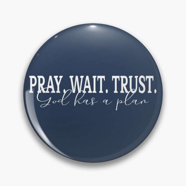 Item preview, Pray Wait Trust God Has a Plan Christian Faith Inspirational Quote designed and sold by lazarolandry.