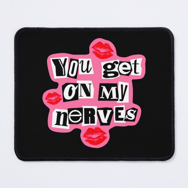 Item preview, you get on my nerves designed and sold by delicate-pov.