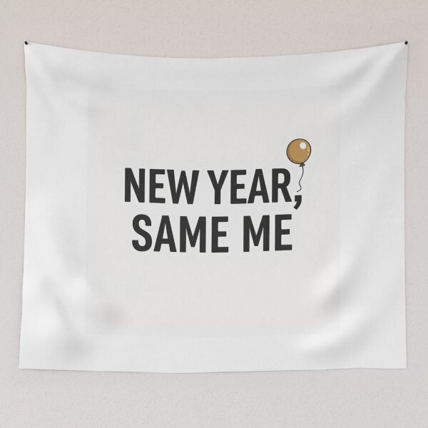 Item preview, New Year, Same Me – Minimalist Funny Quote Design designed and sold by civotajim.