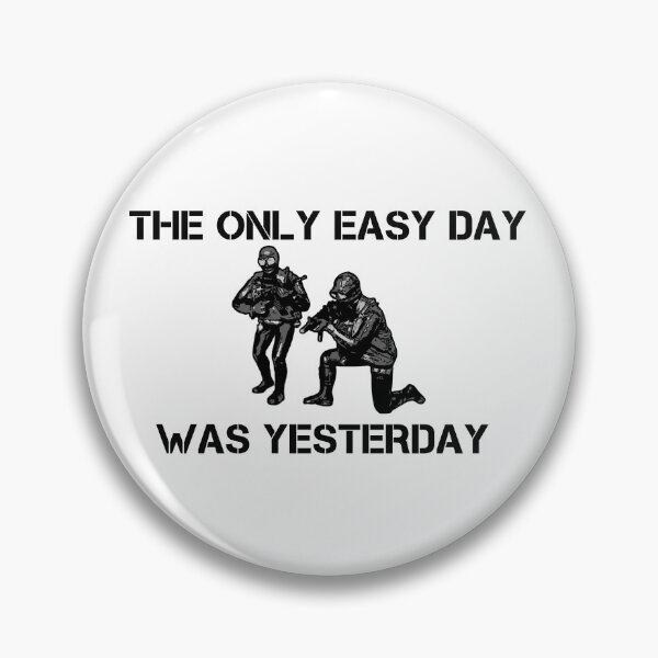Item preview, The only easy day was yesterday! designed and sold by TimConstable.
