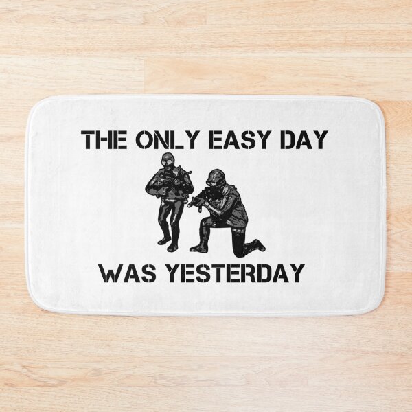 Item preview, The only easy day was yesterday! designed and sold by TimConstable.