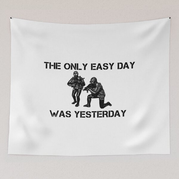 Item preview, The only easy day was yesterday! designed and sold by TimConstable.