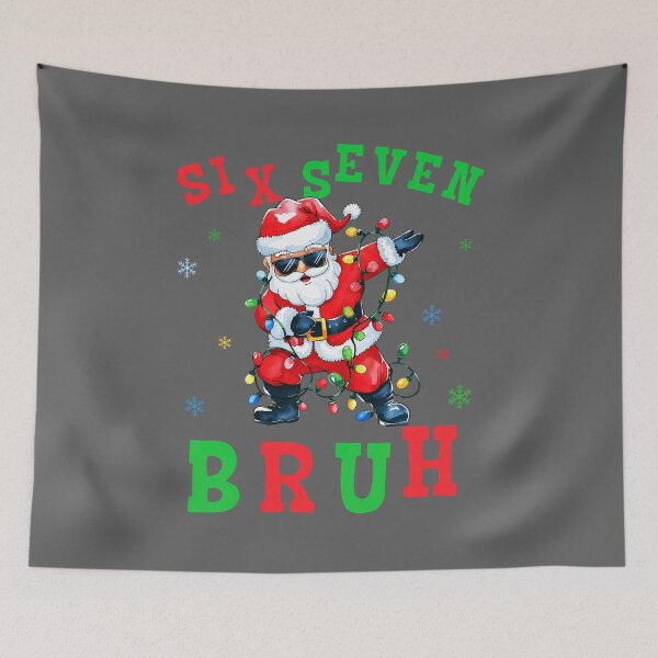 Item preview, 67 Christmas Six Seven Bruh Meme Santa Dabbing Christmas 6 7 designed and sold by KristineLi.