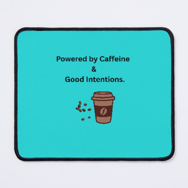 Item preview, Powered by Caffeine and Good Intentions designed and sold by HorizonsHaven01.