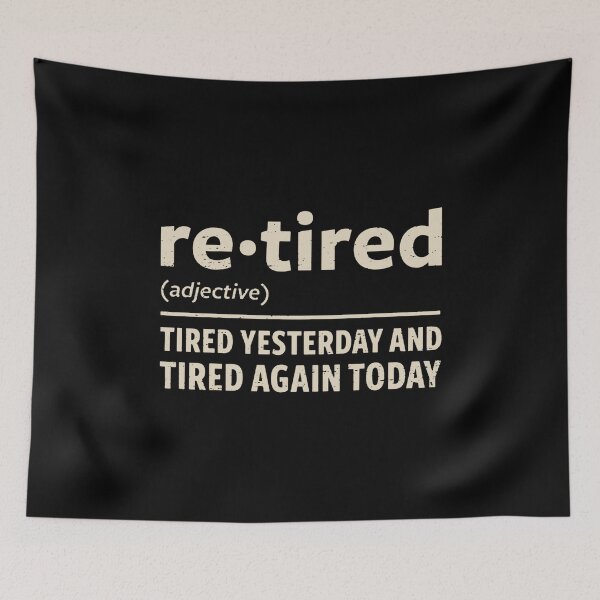 Item preview, I Am Retired designed and sold by donnaabsher.