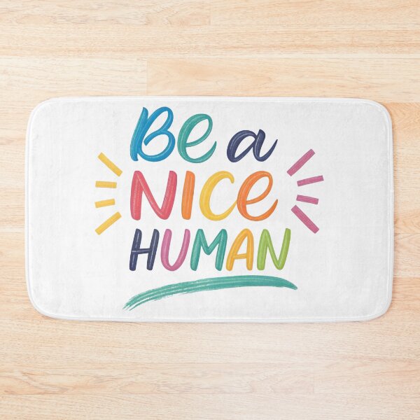 Item preview, Be a nice human designed and sold by nimmitrends.
