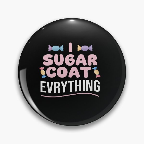 Item preview, I Sugar Coat Everything – Cute Funny Pastel Quote Design  designed and sold by arabiw.