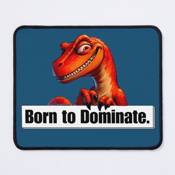 Item preview, Born to Dominate - Alpha T-Rex Dinosaur Design designed and sold by Doodle-Bloom.