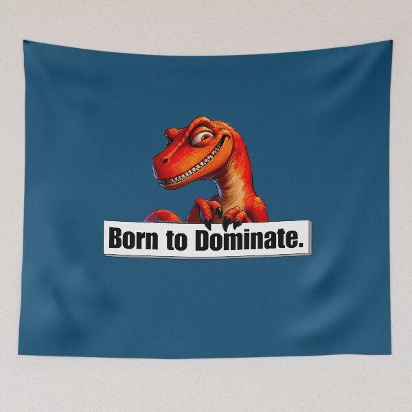 Item preview, Born to Dominate - Alpha T-Rex Dinosaur Design designed and sold by Doodle-Bloom.