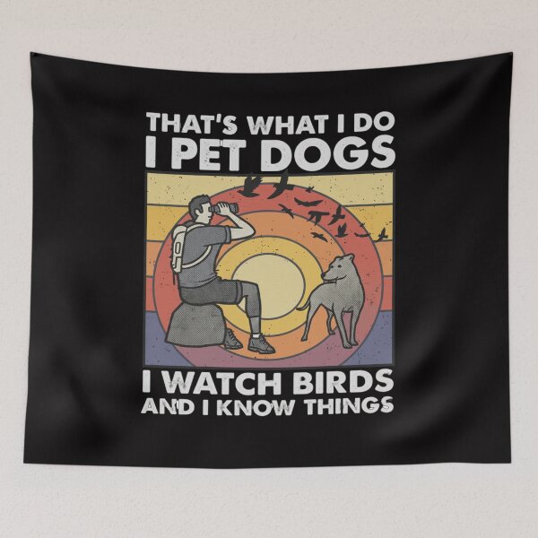 Item preview, Birdwatching, Dog Lover Gift, I Watch Birds & Know Things designed and sold by DesignDenDo ⭐⭐⭐⭐⭐.