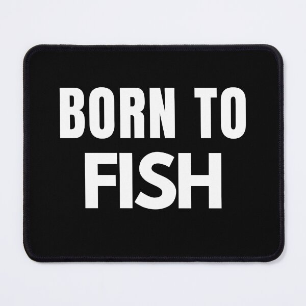 Item preview, Born To Fish Fishing Lifestyle Quote designed and sold by EimSol.