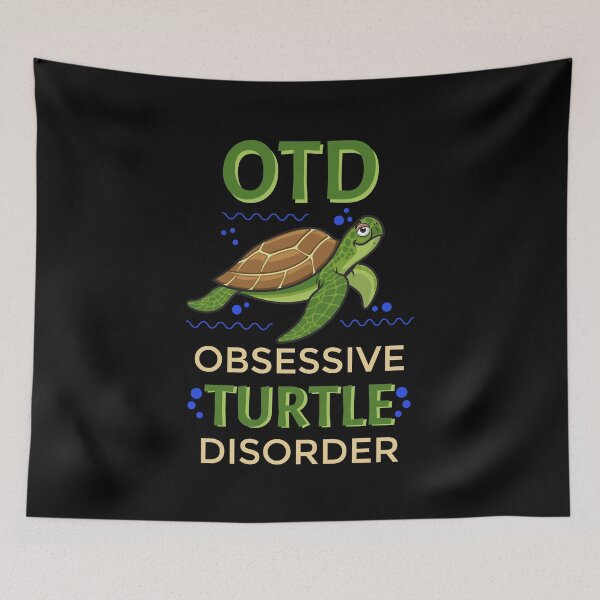 Item preview, OTD Obsessive Turtle Disorder designed and sold by SassyYetClassy.
