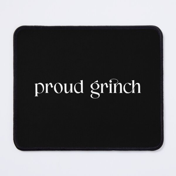 Item preview, Proud Grinch designed and sold by Quotesnthings.