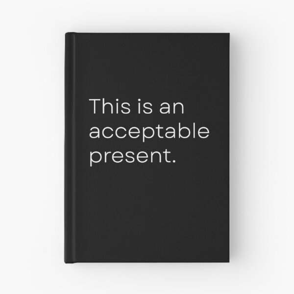 Item preview, This Is An Acceptable Present designed and sold by Quotesnthings.