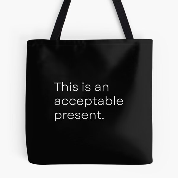 Item preview, This Is An Acceptable Present designed and sold by Quotesnthings.