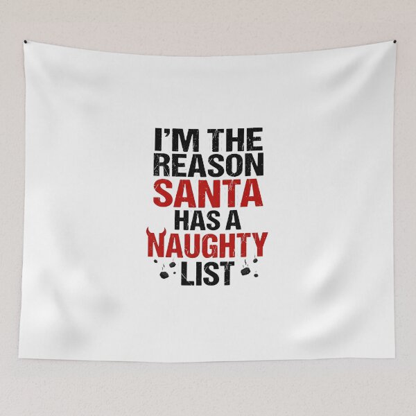 Item preview, Im The Reason Santa Has A Naughty List - Funny Grunge Christmas Quote designed and sold by TobaGallery868.
