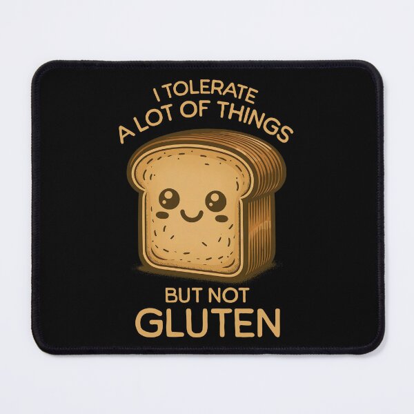 Item preview, I Tolerate A Lot Of Things But Not Gluten Funny Gluten Intolerance Humor designed and sold by KLArtzStore.