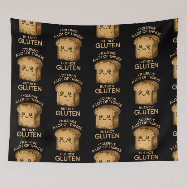 Item preview, I Tolerate A Lot Of Things But Not Gluten Funny Gluten Intolerance Humor designed and sold by KLArtzStore.