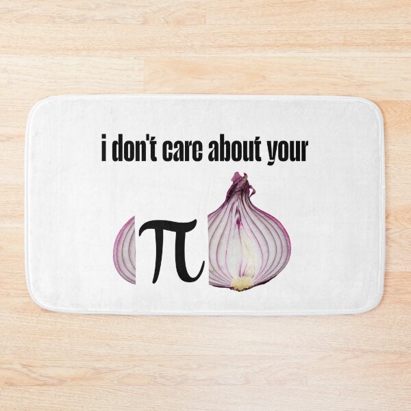 Item preview, I Don’t Care About Your Pi Onion – Funny Math Pun Onion Shirt designed and sold by redwolf92.