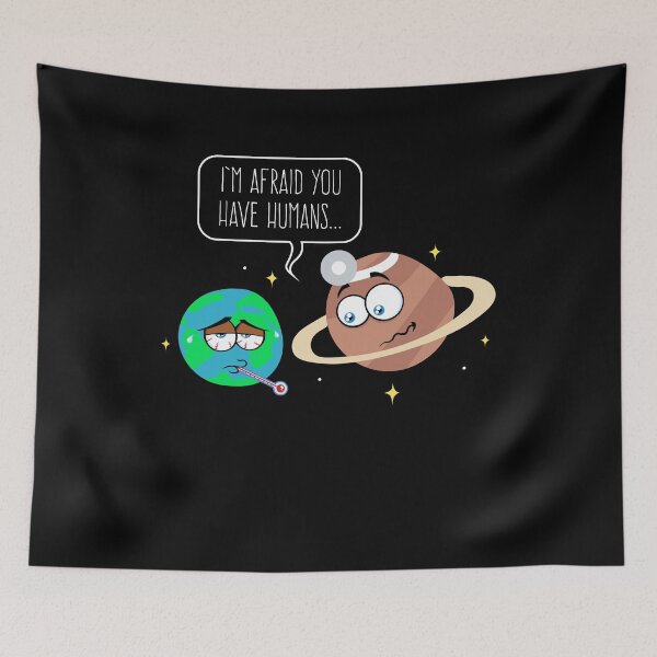 Item preview, The Earth Is Sick With Humans Says Dr Saturn designed and sold by SassyYetClassy.