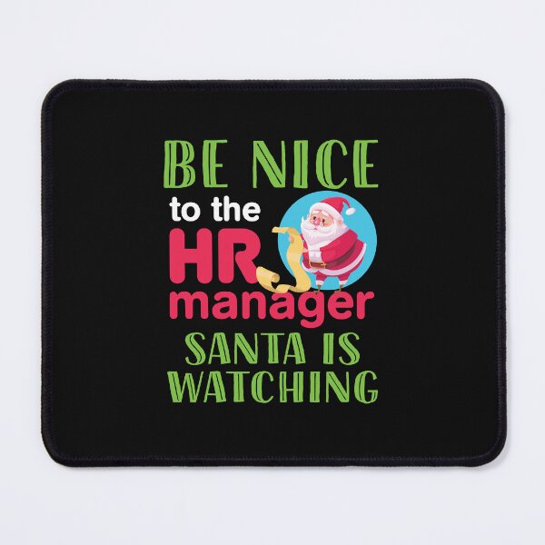 Item preview, Human Resources Christmas Be Nice to the HR Manager Santa is Watching designed and sold by jaygo.