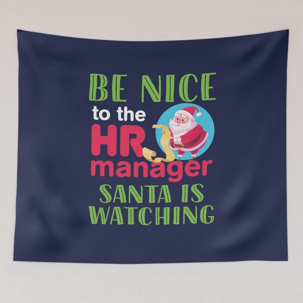 Item preview, Human Resources Christmas Be Nice to the HR Manager Santa is Watching designed and sold by jaygo.