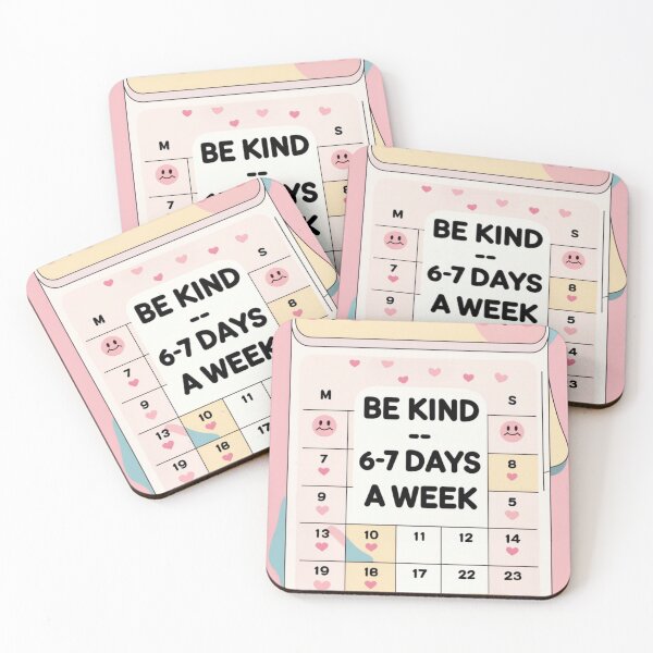 Item preview, Be Kind 6-7 Days a Week designed and sold by LaurannaDesign.