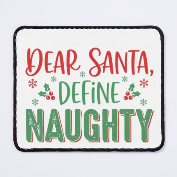 Item preview, Dear Santa Define Naughty - Funny Kids Christmas Quote designed and sold by TobaGallery868.