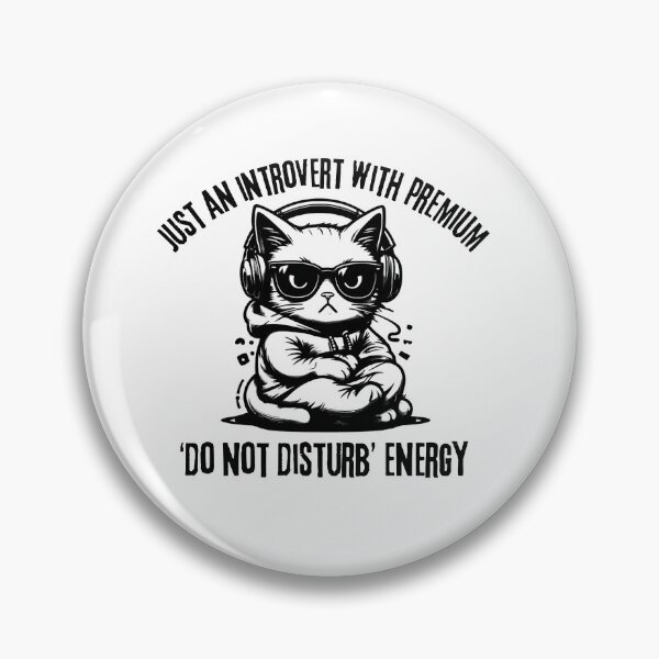 Item preview, Introvert Cat – Just an Introvert with Premium Do Not Disturb Energy designed and sold by WHDProduction45.