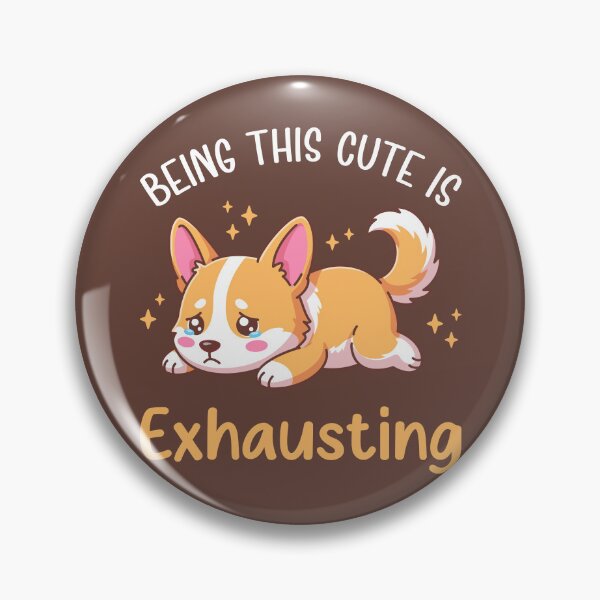 Item preview, Being This Cute Is Exhausting - Kawaii Crying Corgi Illustration designed and sold by Brogress Project.
