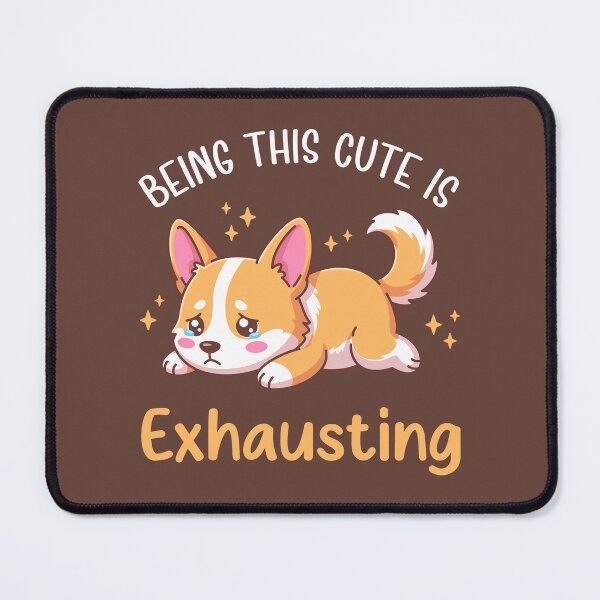 Item preview, Being This Cute Is Exhausting - Kawaii Crying Corgi Illustration designed and sold by Brogress Project.