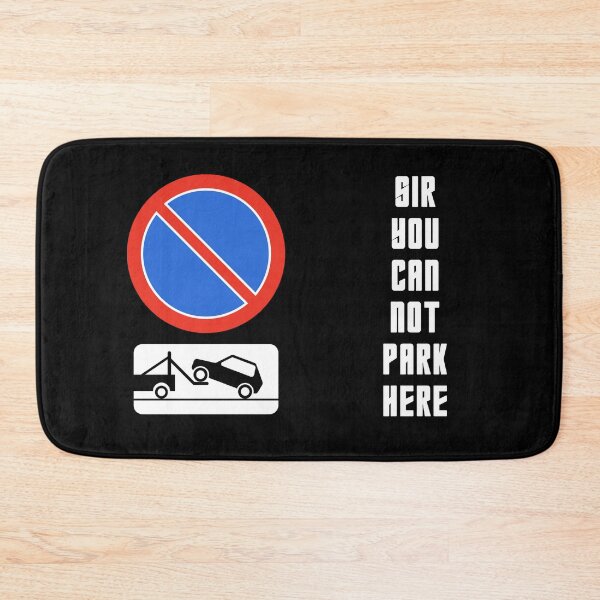 Item preview, Sir You Can Not Park Here - Funny Road Sign Meme designed and sold by GaNozri.