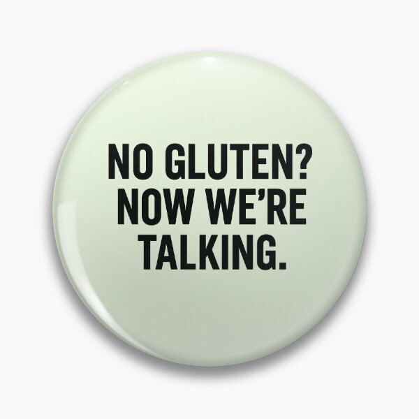 Item preview, No Gluten? Now We’re Talking. – Minimal Typography | Modern Gluten Free Humour Design designed and sold by My Gluten Free Life UK.