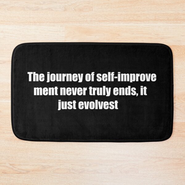 Item preview, The journey of self-improvement never truly ends, it just evolves. designed and sold by TheRefinedMind.